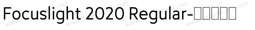 Focuslight 2020 Regular字体转换